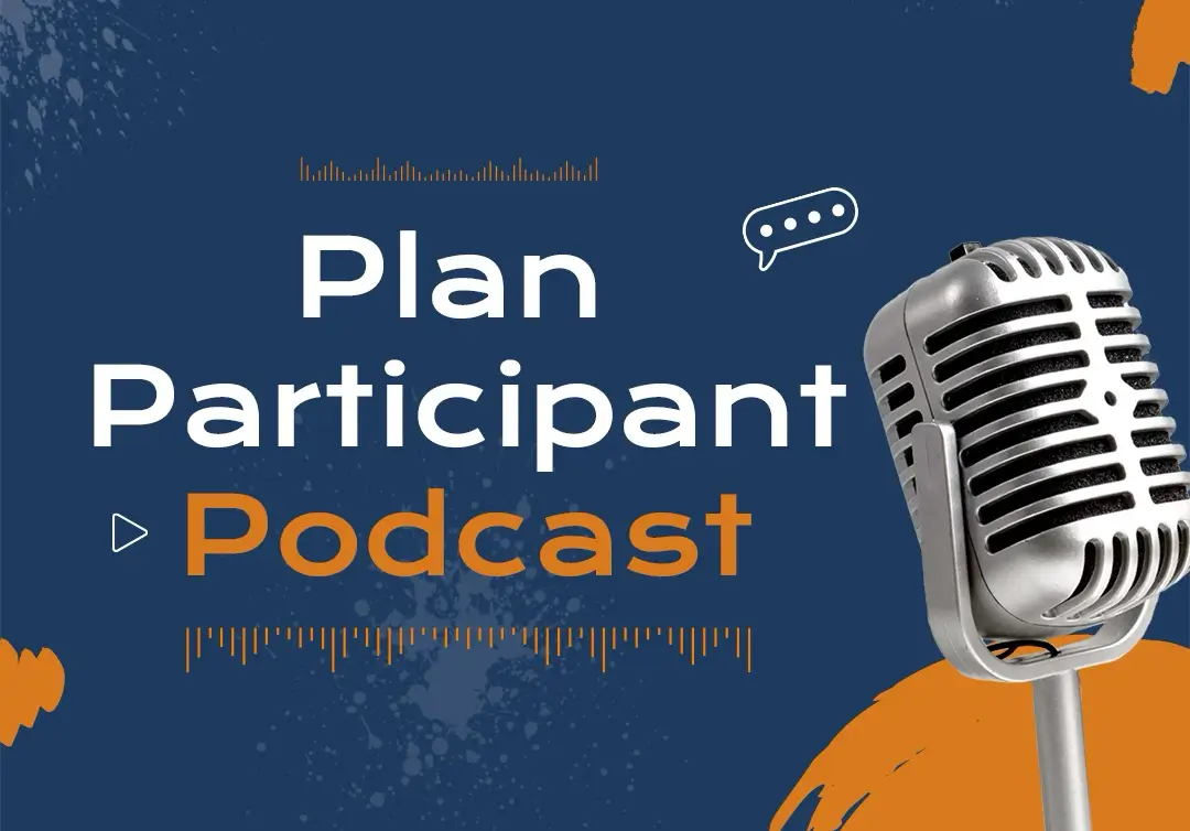 plan participant podcast